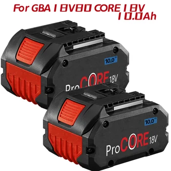 CORE18V 10.0 Ah Замяна на Батерията ProCore за Професионална система Bos 18V Безжични Инструменти BAT609 BAT618 GBA18V80 21700 Cell