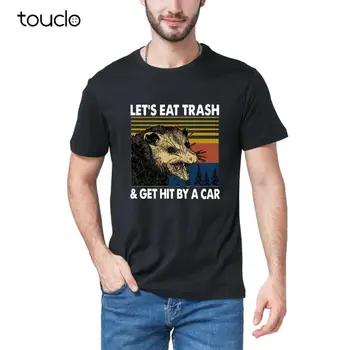Нова Тениска Possum ' S Eat Trash & Get Hit By A Car, Мъжки Спортни Черна Тениска Унисекс S-5Xl Xs-5Xl, Индивидуален Подарък, Креативна Забавна Тениска